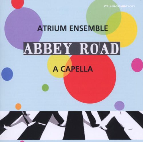 Atrium Vocal Ensemble - Beatles: Abbey Road