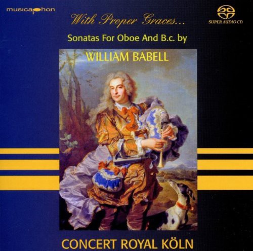 Babell/ Koln - With Proper Graces Babell: Oboe Sonatas