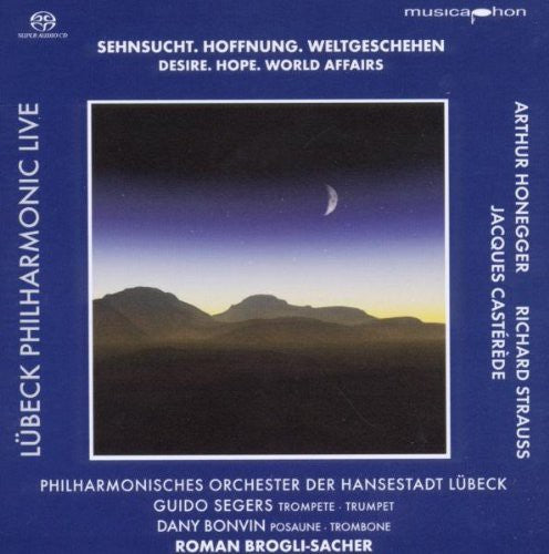 Honegger/ Casterede/ Segers/ Lup/ Sacher - Desire Hope World Affairs