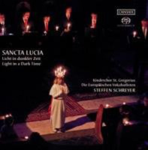 St Gregory Children's Choir/ Schreyer - Sancta Lucia: Light in a Dark Time