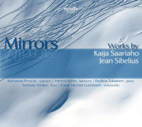 Saariaho/ Sibelius - Mirrors-Lieder & Kammermusik