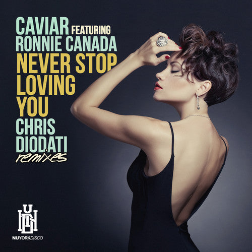 Caviar - Never Stop Loving You