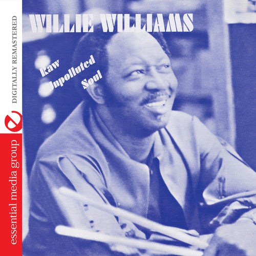 Willie Williams - Raw Unpolluted Soul