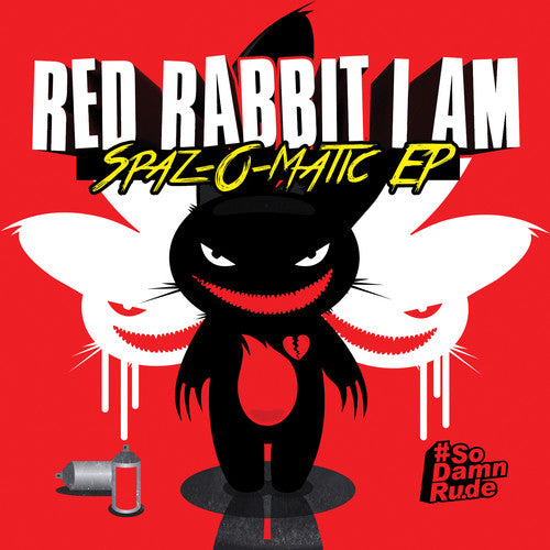 Red Rabbit I Am - Spaz-O-Matic EP
