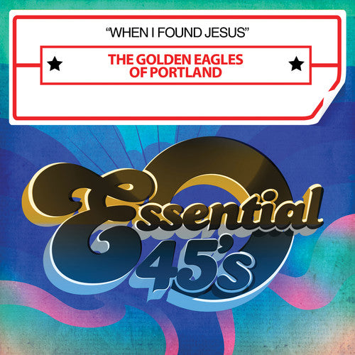 Golden Eagles of Portland - When I Found Jesus