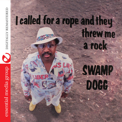 Swamp Dogg - I Called for a Rope & They Threw Me a Rock