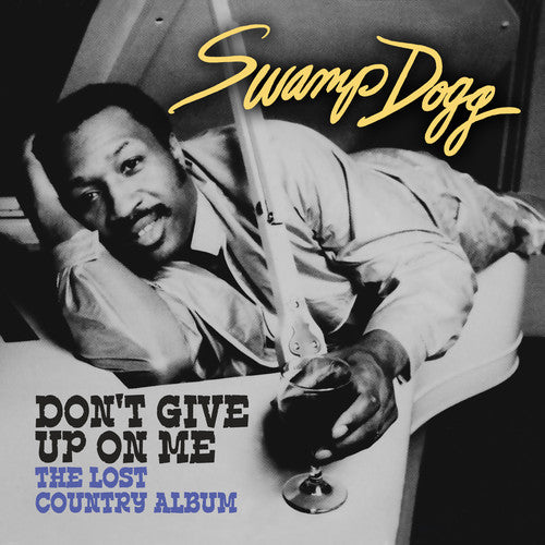 Swamp Dogg - Don't Give Up on Me - Lost Country Album