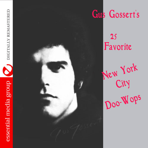 Gus Gossert's 25 Favorite New York Doo-Wops/ Var - Gus Gossert's 25 Favorite New York Doo-Wops / Various