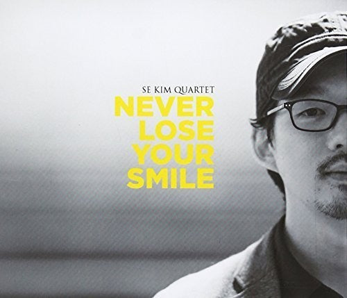 SE Kim - Never Lose Your Smile