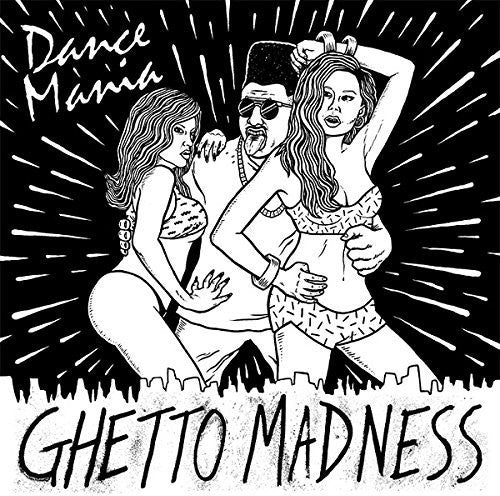 Various - Dance Mania: Ghetto Madness / Various