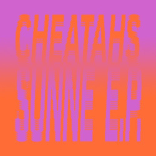 Cheatahs - Sunne