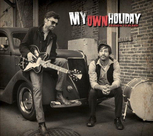 My Own Holiday - Reason to Bleed