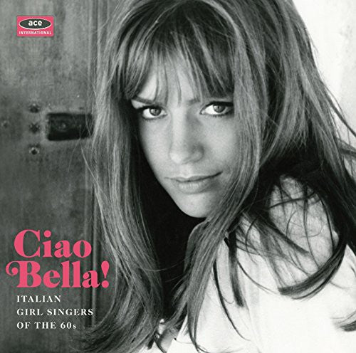 Ciao Bella Italian Girl Singers/ Various - Ciao Bella Italian Girl Singers / Various