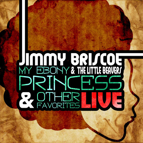 Jimmy Briscoe - My Ebony Princess: Live