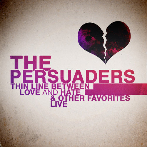 Persuaders - Thin Line Between Love & Hate: Live
