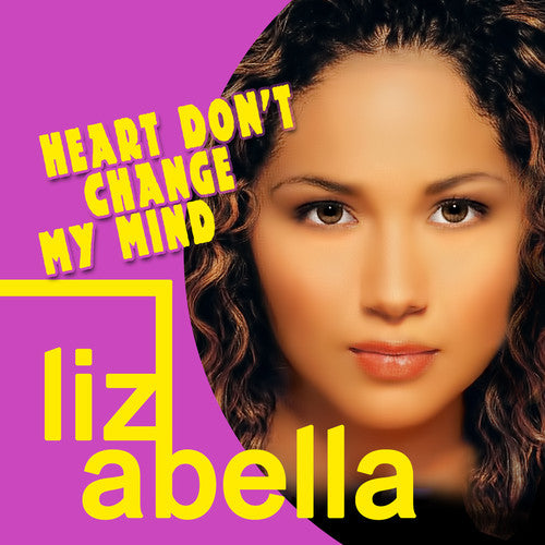 Liz Abella - Heart Don't Change My Mind