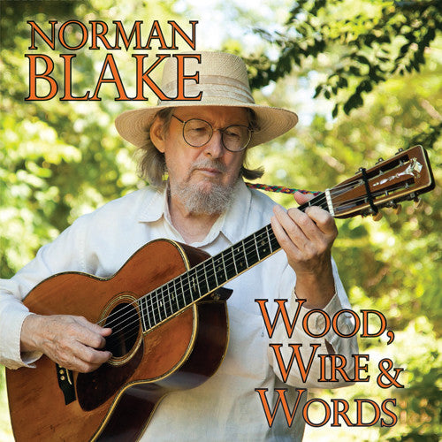 Norman Blake - Wood Wire & Words
