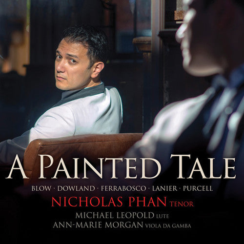 Lieder/ Nicholas Phan - Painted Tale