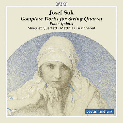 Josef Suk / Kirschnereit/ Minguet Qrt - Comp Works for STR QRT