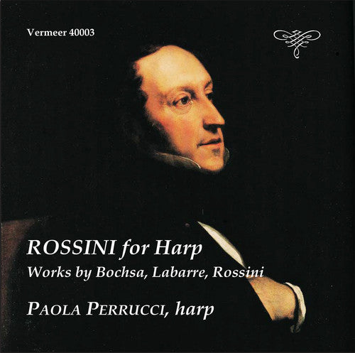 Bochsa/ Rossini/ Labarre/ Perrucci - Rossini for Harp