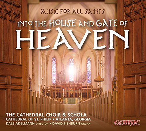 Harris/ Near/ Part/ Halley - Music for All Saints-Into the House & Gate of Heaven