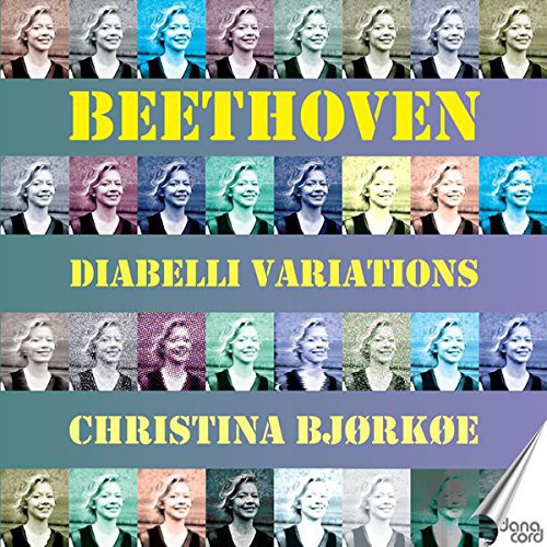 Beethoven/ Christina Bjorkoe - Diabelli Variations