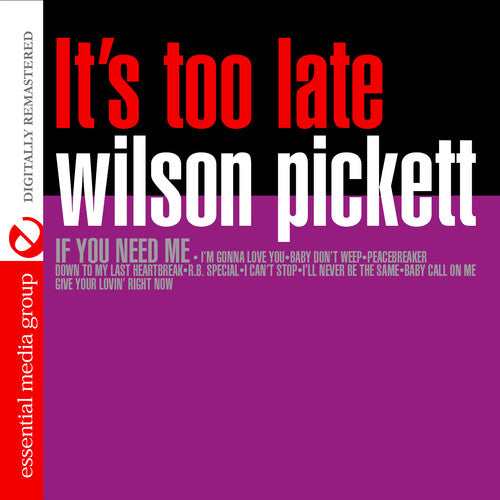 Wilson Pickett - It's Too Late
