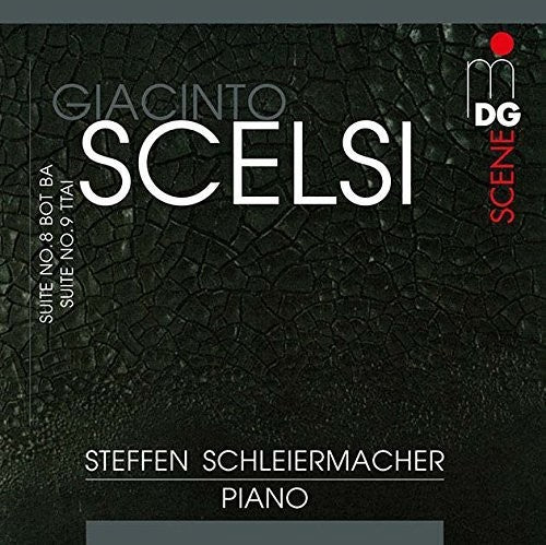 Steffen Schleirmacher - Scelsi: Suite No. 8 & 9