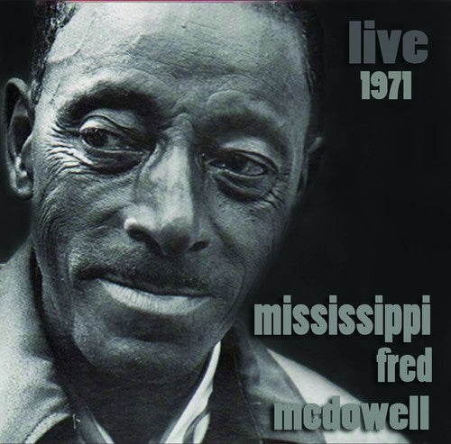 Mississippi Fred McDowell - Live 1971
