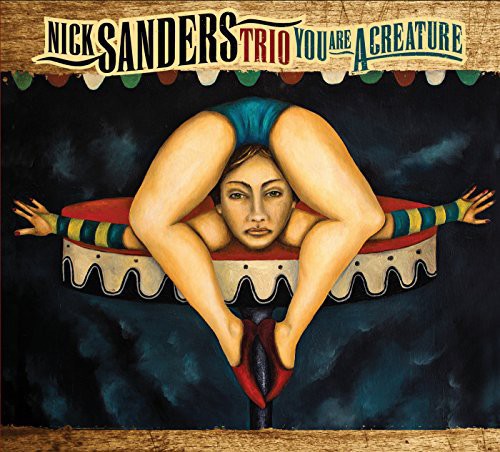 Nick Sanders - You Are a Creature
