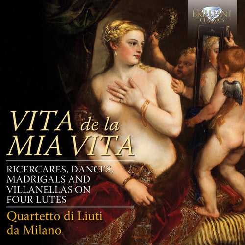 Palestrina/ Da Milano/ Gastoldi/ Banchieri - Vita de la Mia Vita-Ricercari Dances Madrigals