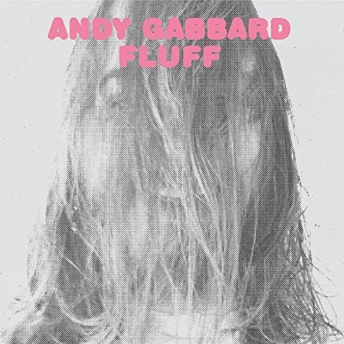 Andy Gabbard - Fluff