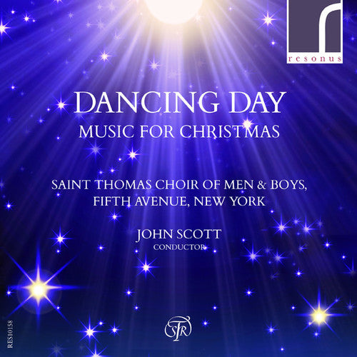 Saint Thomas Choir of Men & Boys - Dancing Day: Music for Christmas
