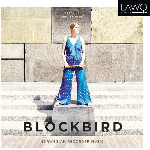 Caroline Dahl - Blockbird: Norwegian Recorder Music