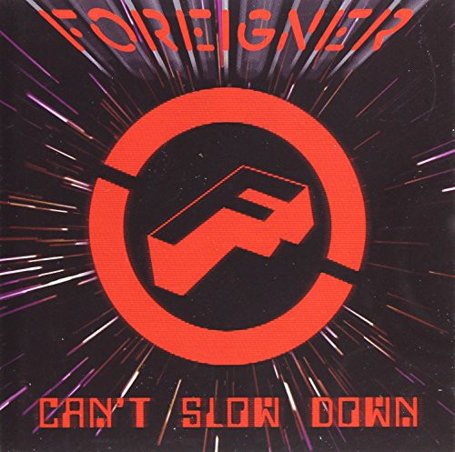 Foreigner - Can't Slow Down