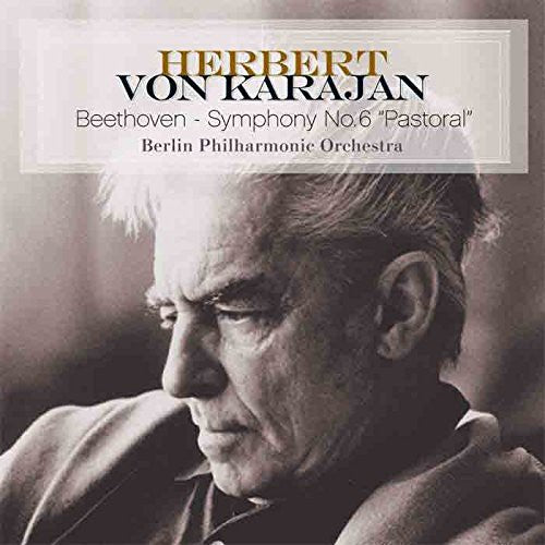 Beethoven/ Karajan/ Berlin Philharmonic - Beethoven-Symphony No. 6 Pastoral