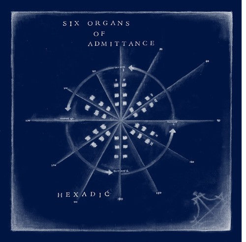 Six Organs of Admittance - Hexadic