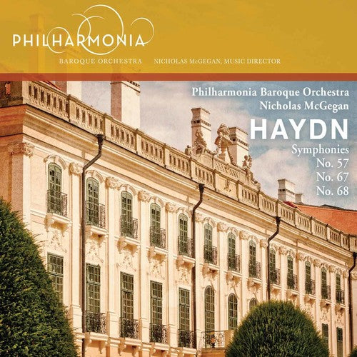 Haydn/ McGegan/ Philharmonia Baroque Orch - Syms 57 67 & 68