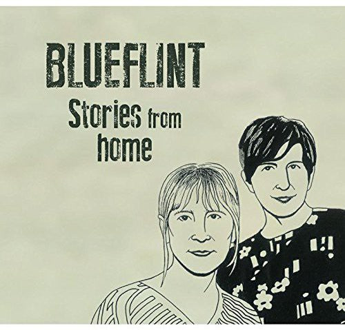 Blueflint - Stories from Home
