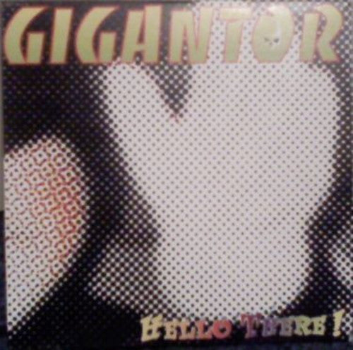Gigantor - Hello There