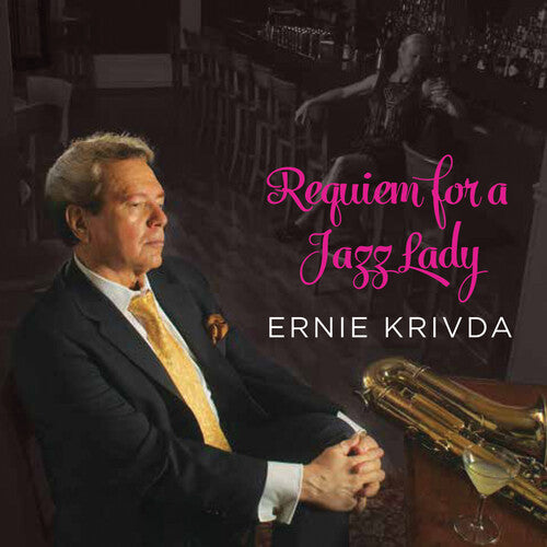 Ernie Krivda - Requiem for a Jazz Lady