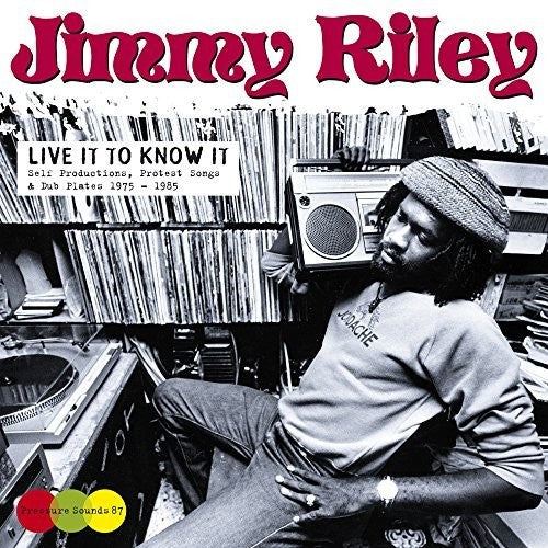 Jimmy Riley - Live It to Know It