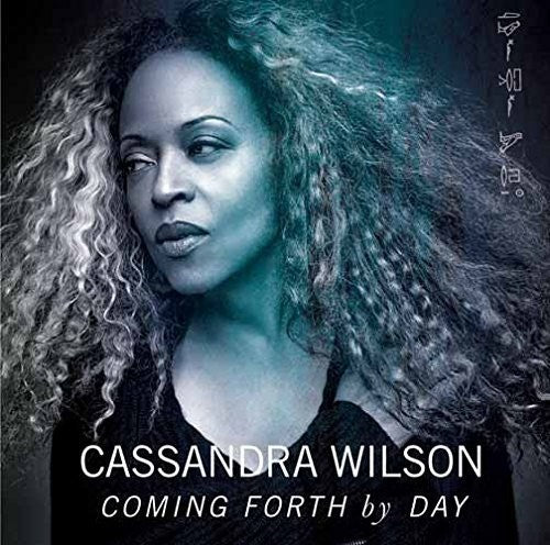 Cassandra Wilson - Coming Forth By Day