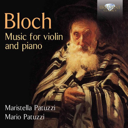 Bloch/ M. Patuzzi / M. Patuzzi - Bloch: Music for Violin & Piano