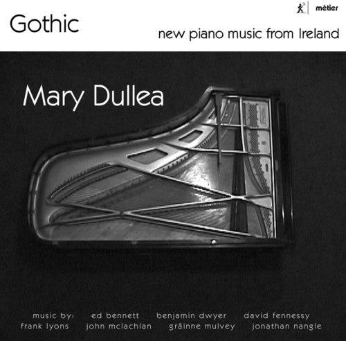 Bennett/ Fennessy/ Nangle/ Dullea - Gothic-New Pno Music from Ireland