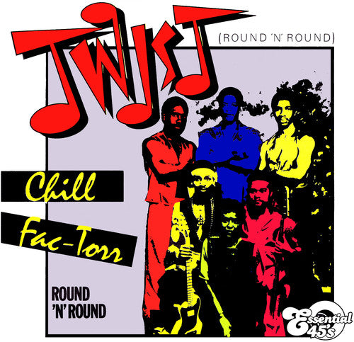 Chill Fac-Torr - Twist (Round N Round) / Round N Round