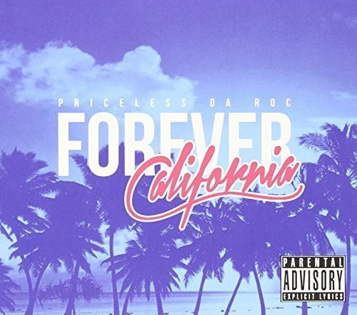 Priceless Da Roc - Forever California