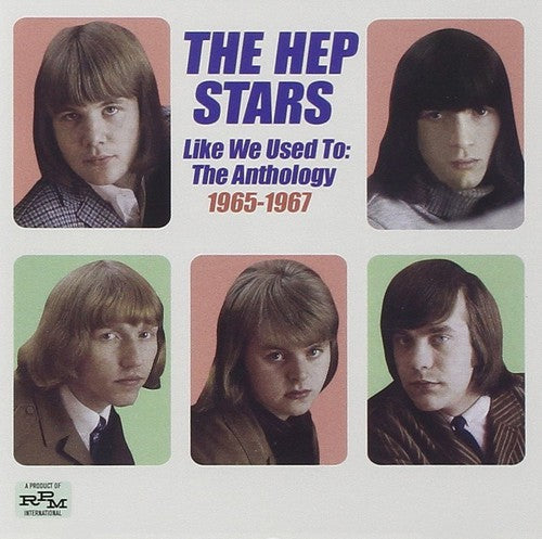 Hep Stars - Like We Used to: The Anthology 1965-67