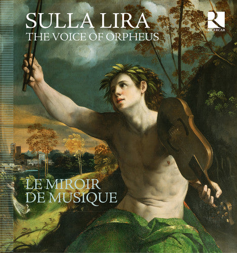 Le Miroir De Musique - Sulla Lira - the Voice of Orpheus