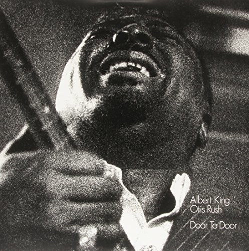 Albert King / Otis Rush - Door to Door